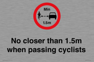 No closer than 1.5m when passing cyclists